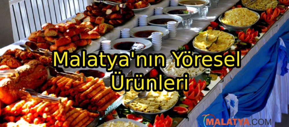 Malatya'nın Yöresel Ürünleri