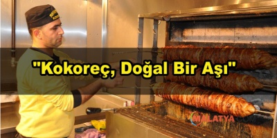 Kokoreç, Doğal Bir Aşı