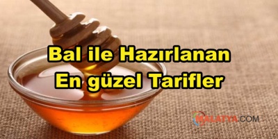 Bal ile Hazırlanan En güzel Tarifler