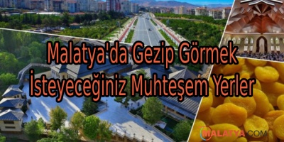 Malatya'da Gezip Görmek İsteyeceğiniz Muhteşem Yerler