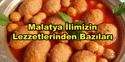 Malatya İlimizin Lezzetlerinden Bazıları