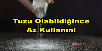 Tuzu Olabildiğince Az Kullanın!