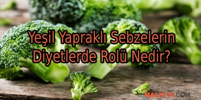 Yeşil Yapraklı Sebzelerin Diyetlerde Rolü Nedir?