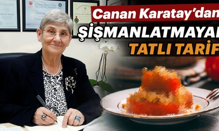 Canan Karatay'dan Tatlı Tarifi