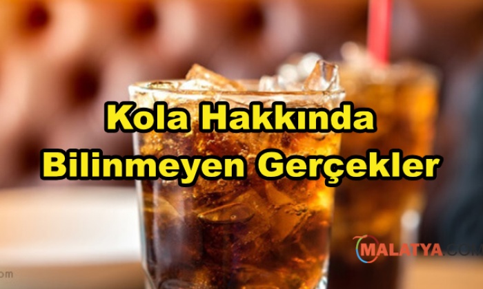 Kola Hakkında Bilinmeyen Gerçekler