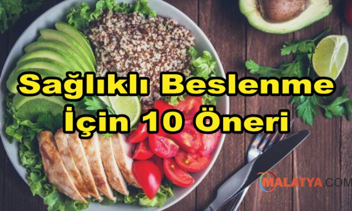 Sağlıklı Beslenme İçin 10 Öneri