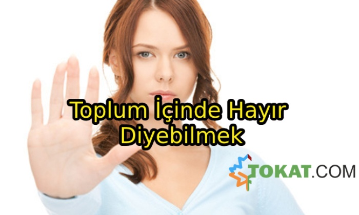 Toplum İçinde Hayır Diyebilmek