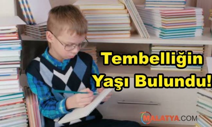 Tembel Olmanın Yaşı Bulundu