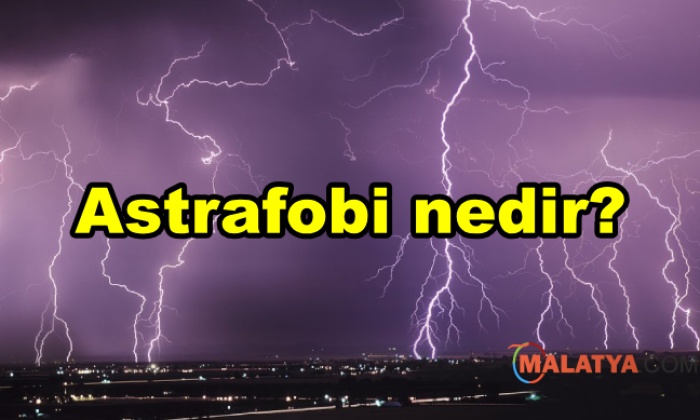 Astrafobi nedir?