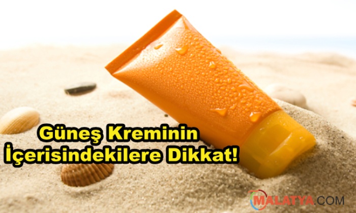 Güneş Kreminin İçerisindekilere Dikkat!
