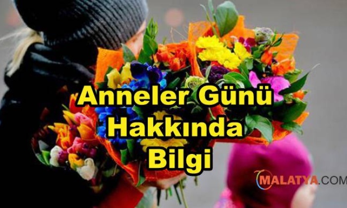 Anneler Günü Hakkında Bilgi