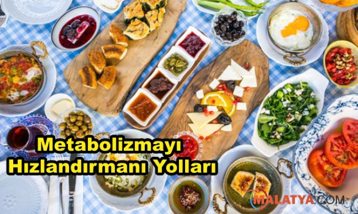 Metabolizmayı Hızlandırmanın Yolları
