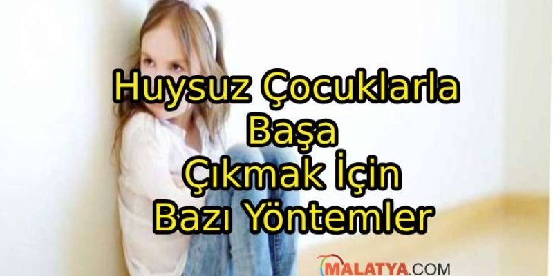 Huysuz Çocuklarla Başa Çıkmak İçin Bazı Yöntemler