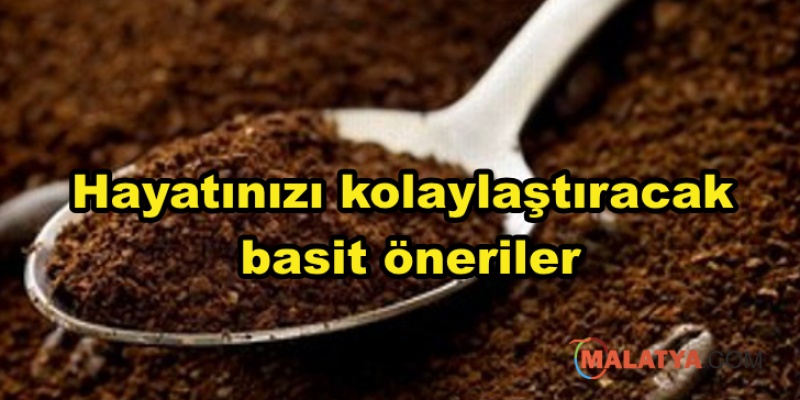 Hayatınızı kolaylaştıracak basit öneriler
