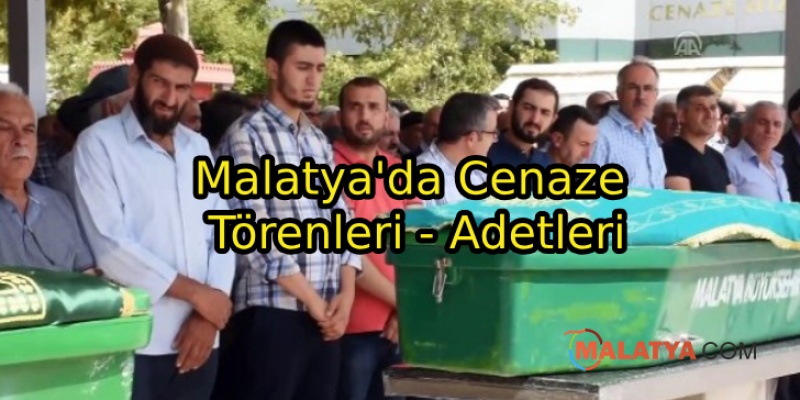 Malatya'da Cenaze Törenleri - Adetleri