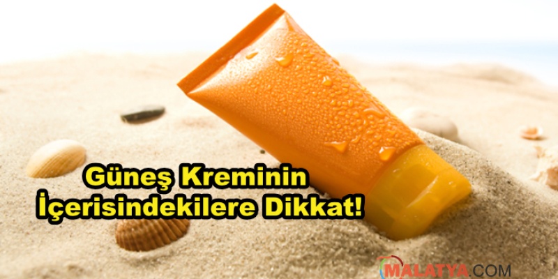 Güneş Kreminin İçerisindekilere Dikkat!